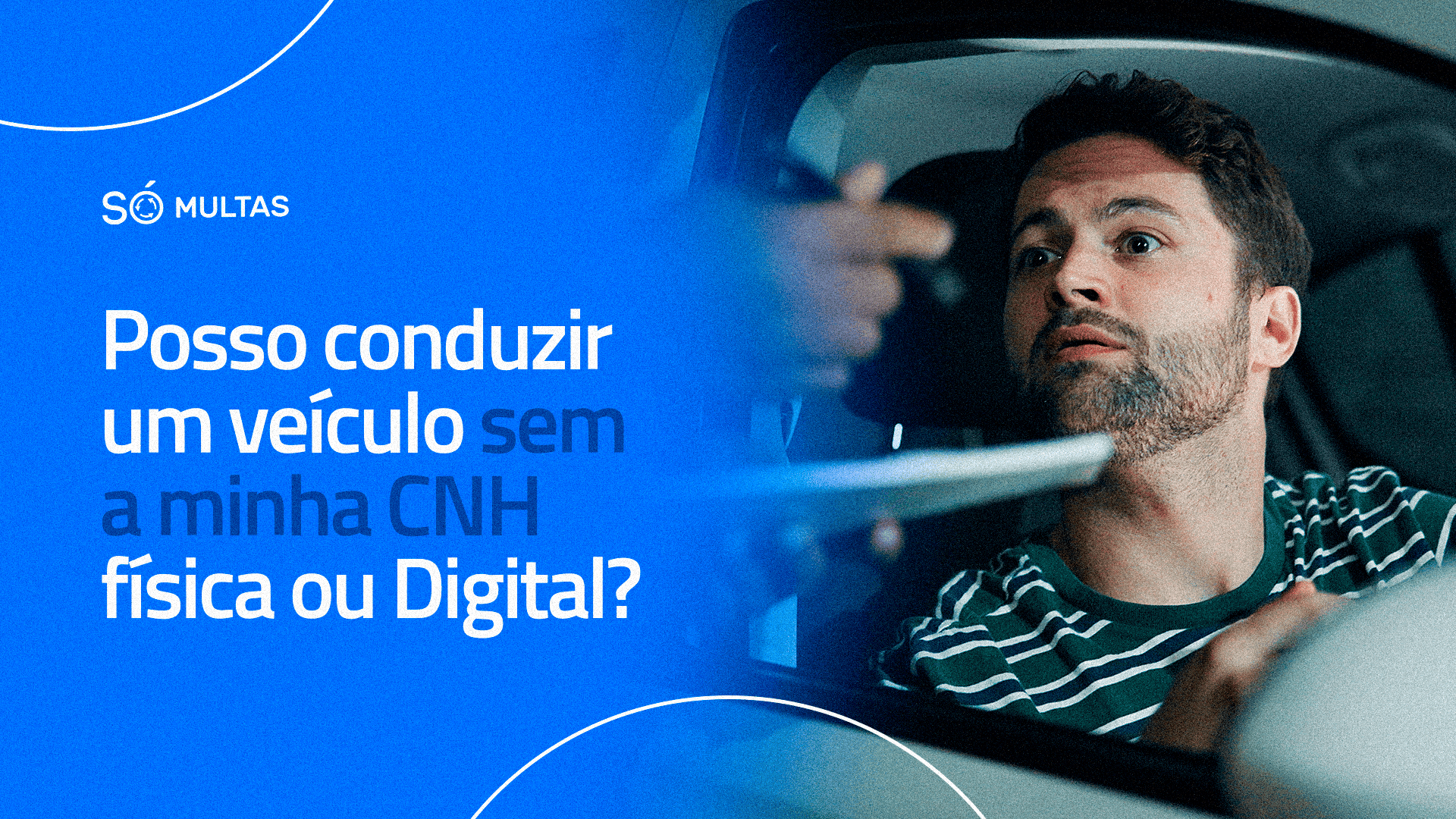 SÓ Multas | Blog, Posso conduzir um veículo sem a minha CNH física ou ...